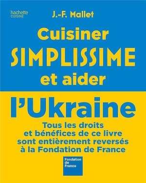 Image du vendeur pour Simplissime : cuisiner simplissime et aider l'Ukraine mis en vente par Chapitre.com : livres et presse ancienne