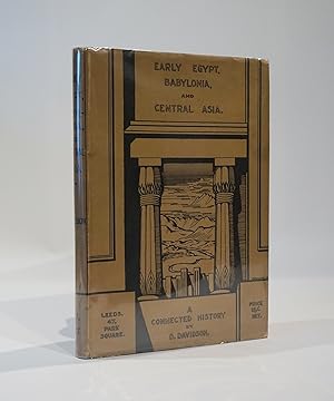 A Connected History of Early Egypt, Babylonia and Central Asia: an Original Co-ordination of the ...