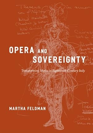 Seller image for Opera and Sovereignty : Transforming Myths in Eighteenth-Century Italy for sale by GreatBookPrices