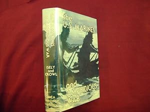 Seller image for The U.S. Marines and Amphibious War. Its Theory and Its Practice in the Pacific. for sale by BookMine