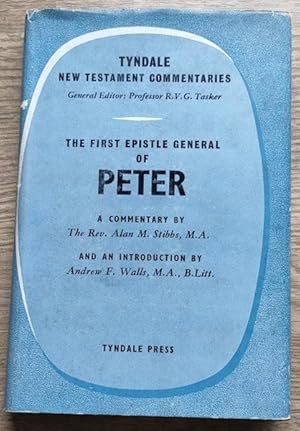 The First Epistle General of Peter: An Introduction and Commentary: TNTC Tyndale New Testament Co...