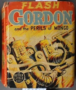 FLASH GORDON AND THE PERILS OF MONGO (Better Little Book ; 1940; HARDCOVER.; Whitman # 1423; Stor...