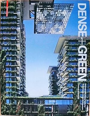 Imagen del vendedor de Dense + Green: Innovative Building Types for Sustainable Urban Architecture a la venta por Berliner Bchertisch eG