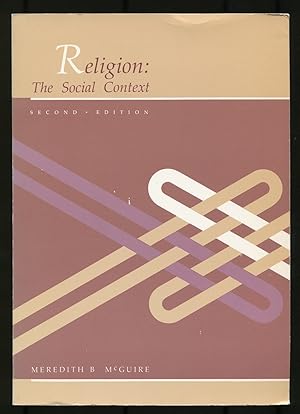 Bild des Verkufers fr Religion: The Social Context. Second Edition zum Verkauf von Between the Covers-Rare Books, Inc. ABAA