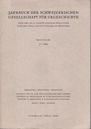 Bild des Verkufers fr Jahrbuch Band / Volume 51 der Schweizerischen Gesellschaft fr Urgeschichte (1964). Annuaire de la Socit Suisse de prhistoire. Annuario della Societa Svizzera di Preistoria. zum Verkauf von Antiquariat Carl Wegner