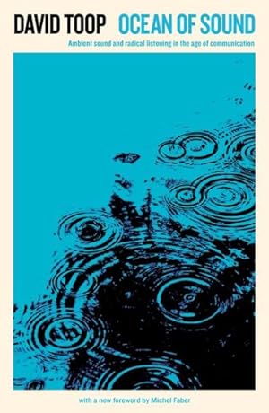 Seller image for Ocean of Sound : Ambient Sound and Radical Listening in the Age of Communication for sale by GreatBookPrices