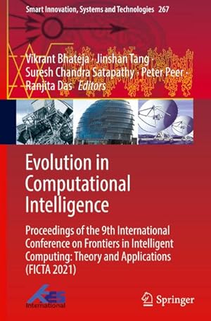 Bild des Verkufers fr Evolution in Computational Intelligence : Proceedings of the 9th International Conference on Frontiers in Intelligent Computing: Theory and Applications (FICTA 2021) zum Verkauf von AHA-BUCH GmbH