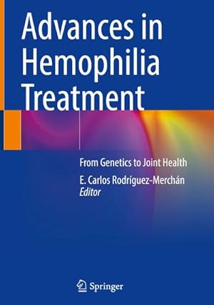 Bild des Verkufers fr Advances in Hemophilia Treatment : From Genetics to Joint Health zum Verkauf von AHA-BUCH GmbH