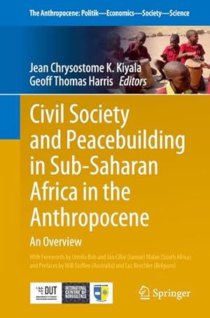 Bild des Verkufers fr Civil Society and Peacebuilding in Sub-Saharan Africa in the Anthropocene : An Overview zum Verkauf von AHA-BUCH GmbH