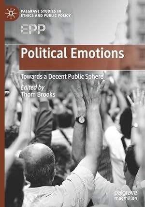 Bild des Verkufers fr Political Emotions : Towards a Decent Public Sphere zum Verkauf von AHA-BUCH GmbH