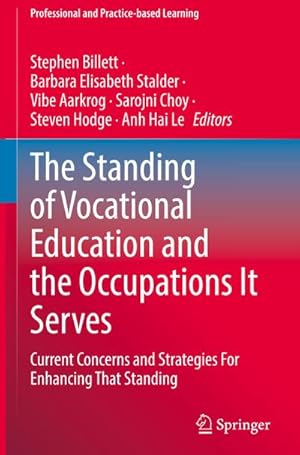 Bild des Verkufers fr The Standing of Vocational Education and the Occupations It Serves : Current Concerns and Strategies For Enhancing That Standing zum Verkauf von AHA-BUCH GmbH