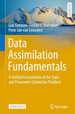 Seller image for Data Assimilation Fundamentals : A Unified Formulation of the State and Parameter Estimation Problem for sale by AHA-BUCH GmbH