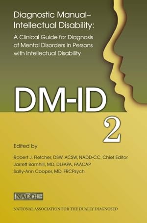 Image du vendeur pour Diagnostic Manual - Intellectual Disability : A Clinical Guide for Diagnosis of Mental Disorders in Persons with Intellectual Disability mis en vente par GreatBookPrices