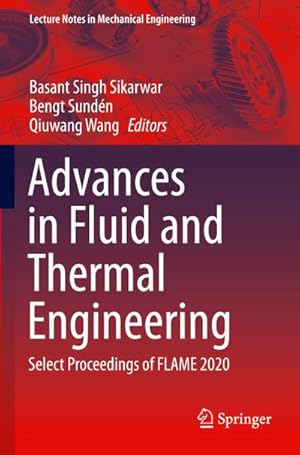 Bild des Verkufers fr Advances in Fluid and Thermal Engineering : Select Proceedings of FLAME 2020 zum Verkauf von AHA-BUCH GmbH