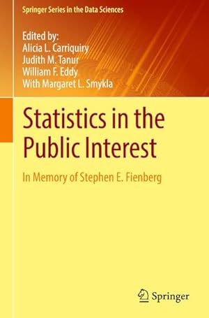 Bild des Verkufers fr Statistics in the Public Interest : In Memory of Stephen E. Fienberg zum Verkauf von AHA-BUCH GmbH