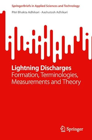 Seller image for Lightning Discharges : Formation, Terminologies, Measurements and Theory for sale by AHA-BUCH GmbH