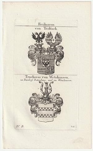 Freiherren von Tröltsch / Truchsess von Wetzhausen, zu Bundorf, Bettenburg, und zu Wetzhausen. Or...