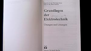 Bild des Verkufers fr Grundlagen der Elektrotechnik - bungen und Lsungen. zum Verkauf von Antiquariat Bookfarm