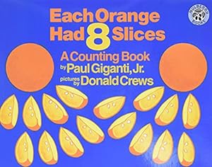 Seller image for EACH ORANGE HAD 8 SLICES (COUNTI for sale by Reliant Bookstore