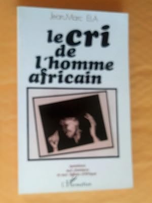 Image du vendeur pour Le cri de l'homme africain: questions aux chrtiens et aux glises d,afrique mis en vente par Livresse