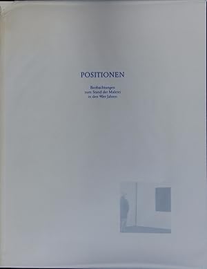 Bild des Verkufers fr Positionen. Beobachtungen zum Stand der Malerei in den 90er Jahren. zum Verkauf von Antiquariat Bookfarm