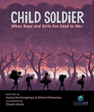 Seller image for Child Soldier : When Boys and Girls Are Used in War for sale by GreatBookPrices