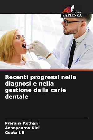 Bild des Verkufers fr Recenti progressi nella diagnosi e nella gestione della carie dentale zum Verkauf von moluna