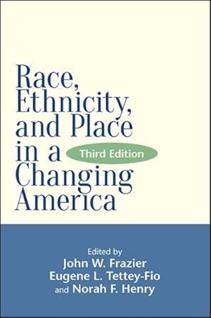 Seller image for Race, Ethnicity, and Place in a Changing America for sale by GreatBookPricesUK