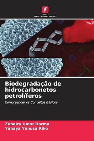 Bild des Verkufers fr Biodegradao de hidrocarbonetos petrolferos zum Verkauf von moluna