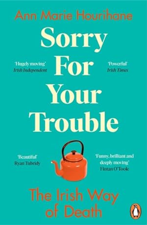 Seller image for Sorry for Your Trouble : The Irish Way of Death for sale by GreatBookPrices