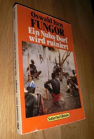 Seller image for Fungor. Ein Nuba-Dorf wird ruiniert for sale by Dipl.-Inform. Gerd Suelmann