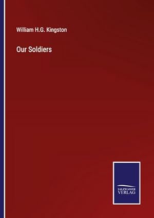 Bild des Verkufers fr Our Soldiers zum Verkauf von AHA-BUCH GmbH