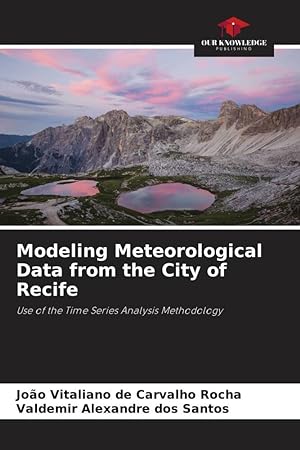 Seller image for Modeling Meteorological Data from the City of Recife for sale by moluna