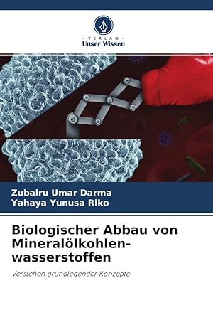 Bild des Verkufers fr Biologischer Abbau von Mineraloelkohlen- wasserstoffen zum Verkauf von moluna