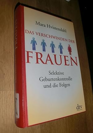 Bild des Verkufers fr Das Verschwinden der Frauen - Selektive Geburtenkontrolle und die Folgen zum Verkauf von Dipl.-Inform. Gerd Suelmann