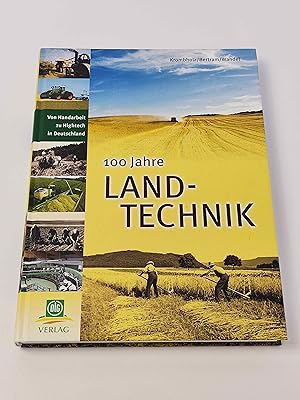 Bild des Verkufers fr 100 Jahre Landtechnik : Von Handarbeit zu Hightech in Deutschland zum Verkauf von BcherBirne