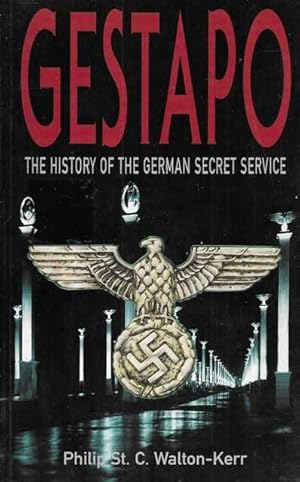 Gestapo: The History of the German Secret Service