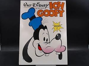 Walt Disney: Ich, Goofy Band 2. Sechs klassische Geschichten und sieben schöne Titelblätter. Vorw...