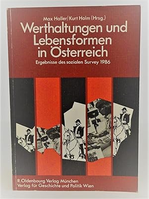 Bild des Verkufers fr Werthaltungen und Lebensformen in sterreich. Ergebnisse des sozialen Survey 1986. zum Verkauf von Der Buchfreund