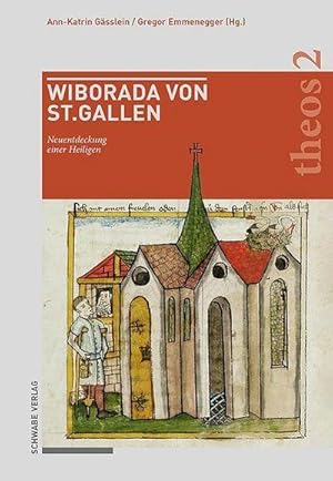 Bild des Verkufers fr Wiborada von St. Gallen : Neuentdeckung einer Heiligen zum Verkauf von AHA-BUCH GmbH
