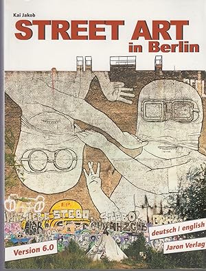 Bild des Verkufers fr STREET ART in Berlin. Version 6.0. Deutsch / Englisch. zum Verkauf von CANO