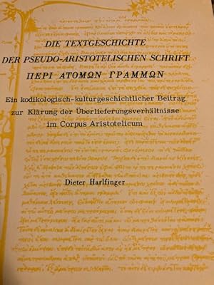 Die Textgeschichte der pseudo-aristotelischen Schrift Peri atomon grammon. Ein kodikologischkultu...