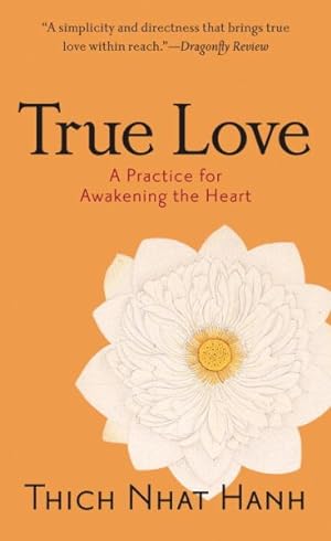 Imagen del vendedor de True Love : A Practice for Awakening the Heart a la venta por GreatBookPrices