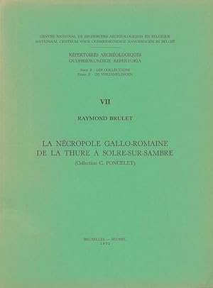 Seller image for La ncropole gallo-romaine de La Thure  Solre-sur-Sambre (Collection C. Poncelet) for sale by Librairie Archaion