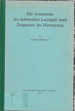 Die Aussprache der hebräischen Laryngale nach Zeugnisse des Hieronymus / Einar Brønno