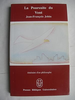 Bild des Verkufers fr La poursuite du vent: Itinraire d'un philosophe zum Verkauf von La Bouquinerie des Antres
