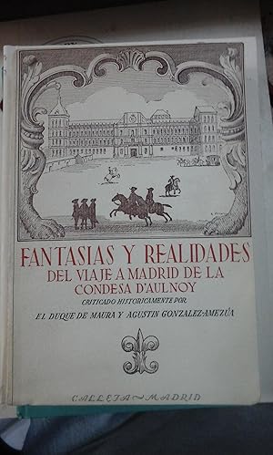 Bild des Verkufers fr FANTASIAS Y REALIDADES DEL VIAJE A MADRID DE LA CONDESA D AULNOY (Madrid, hacia 1920) zum Verkauf von Multilibro