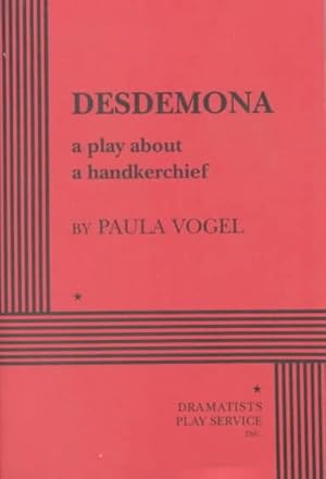 Imagen del vendedor de Desdemona : A Play About a Handerchief a la venta por GreatBookPrices