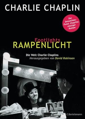 Imagen del vendedor de Footlights - Rampenlicht Die Welt Charlie Chaplins - Der Sensationsfund: Chaplins einziger Roman a la venta por antiquariat rotschildt, Per Jendryschik