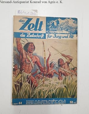 Bild des Verkufers fr Das Zelt : die Zeitschrift fr Jung und Alt : Heft 44 : zum Verkauf von Versand-Antiquariat Konrad von Agris e.K.